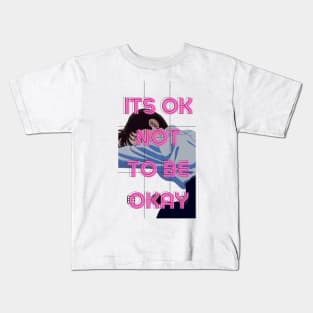 Its OK Not To Be Okay Kids T-Shirt